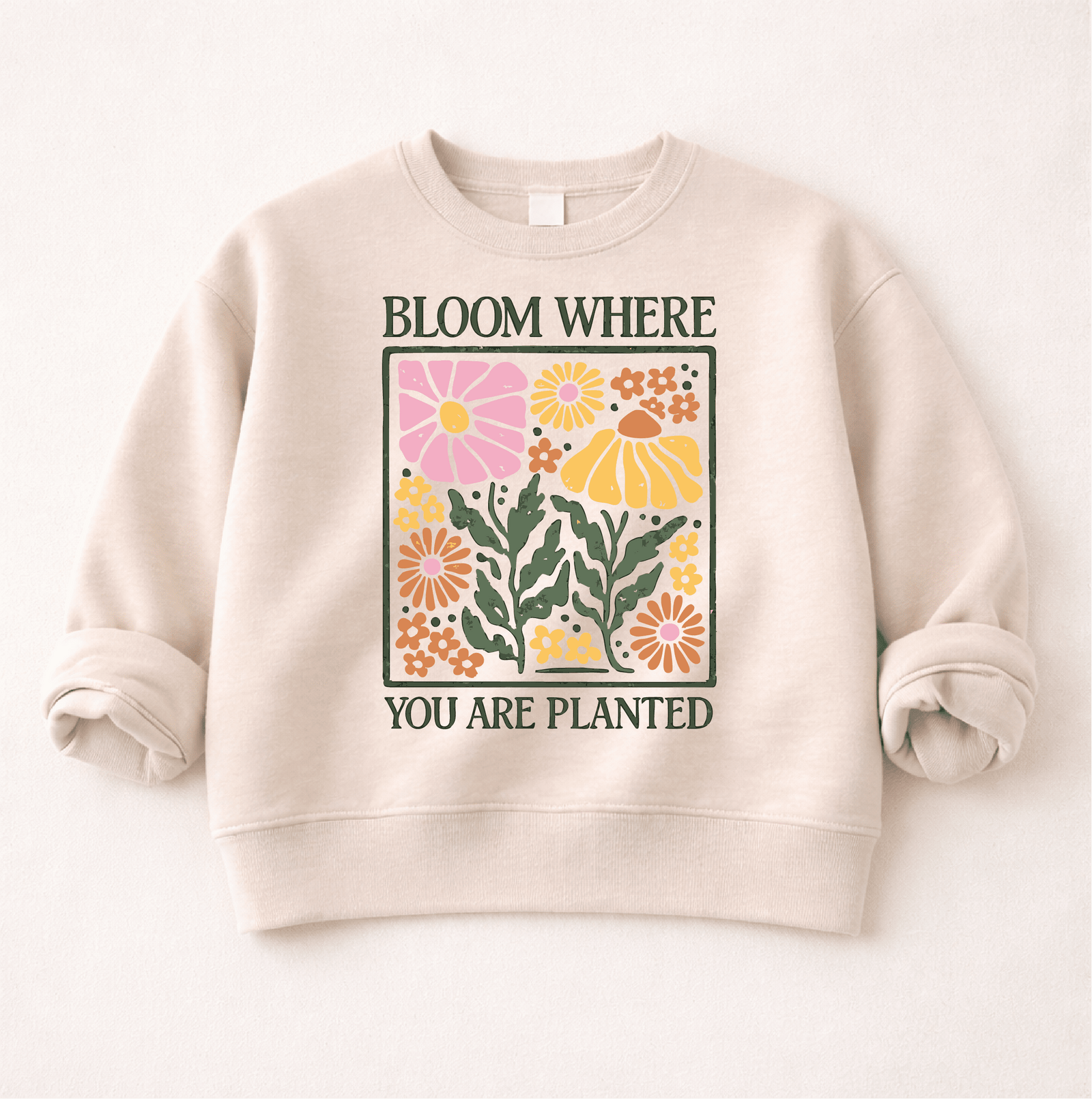 Bloom Where You are Planted Sweatshirt Graphic Design Sweatshirt Lane Seven 
