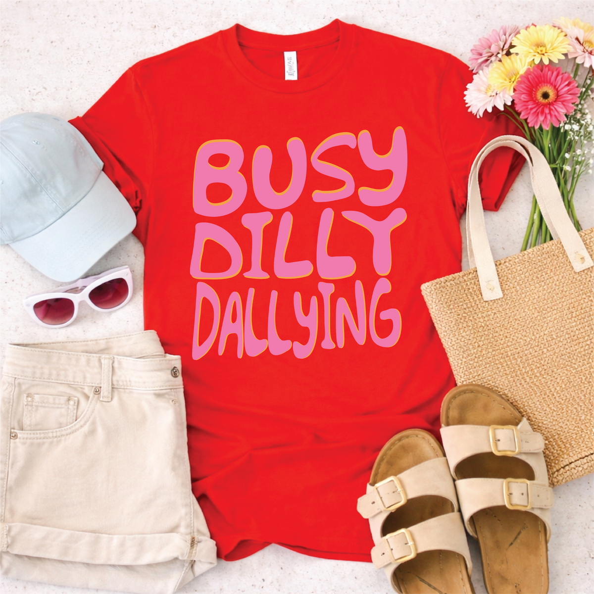 Busy Dilly Dallying Tee BELLA + CANVAS 