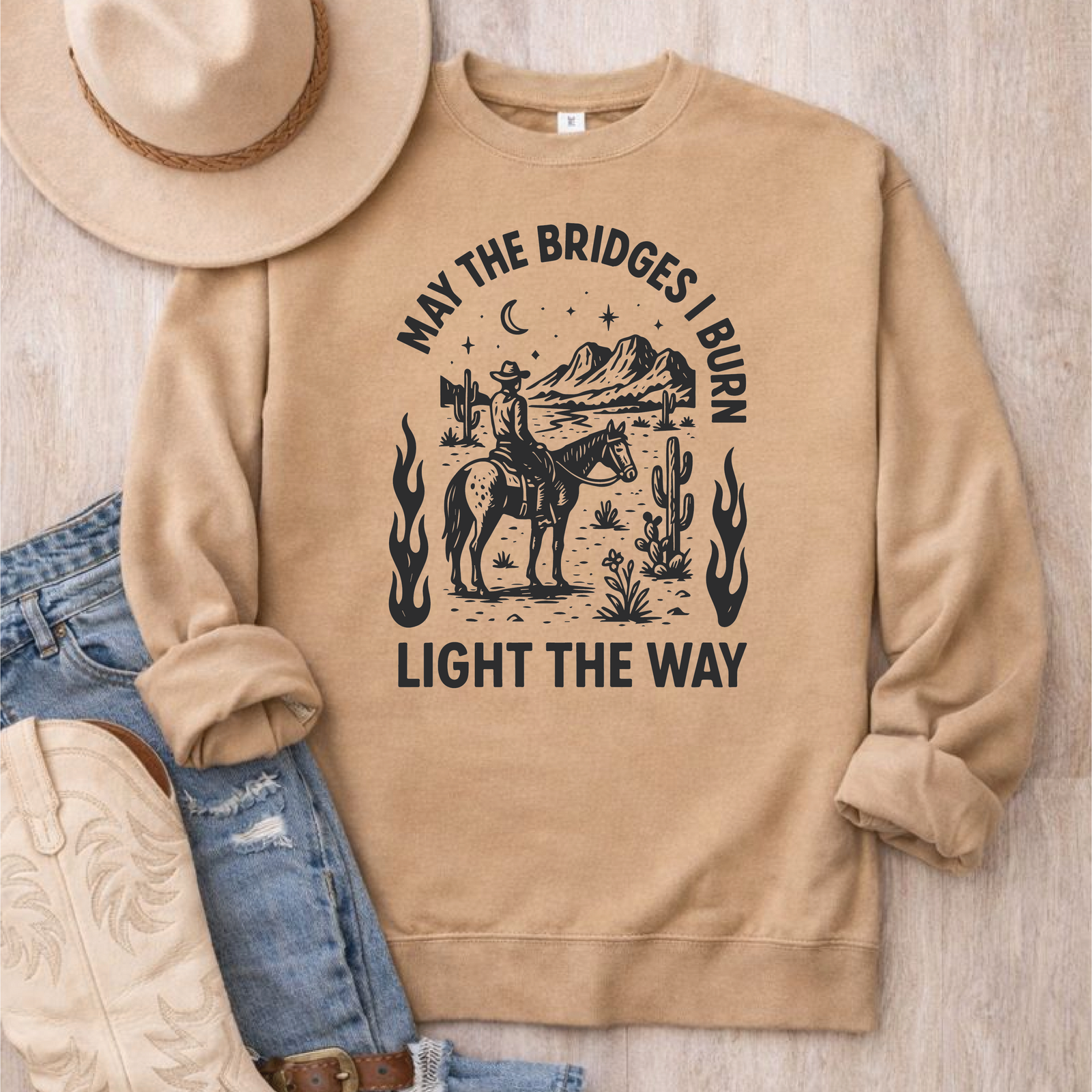 May the Bridges I Burn Light the Way Sweatshirt Graphic Design Sweatshirt Independent Trading Company 