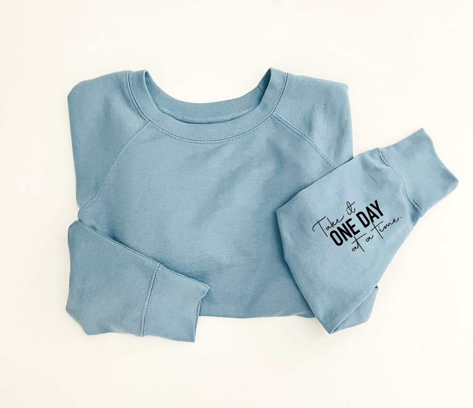 One day at a time sleeve print french terry pullover affirmation Independent Trading Co French Terry 