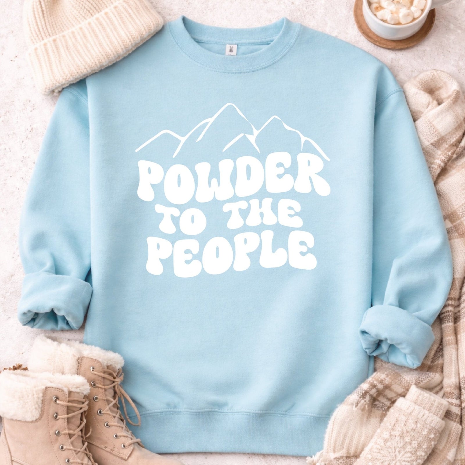 Powder to the People Sweatshirt Graphic Design Sweatshirt Tultex 