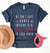 We don't have to agree tee 4th of july collection Bella Canvas 3001 