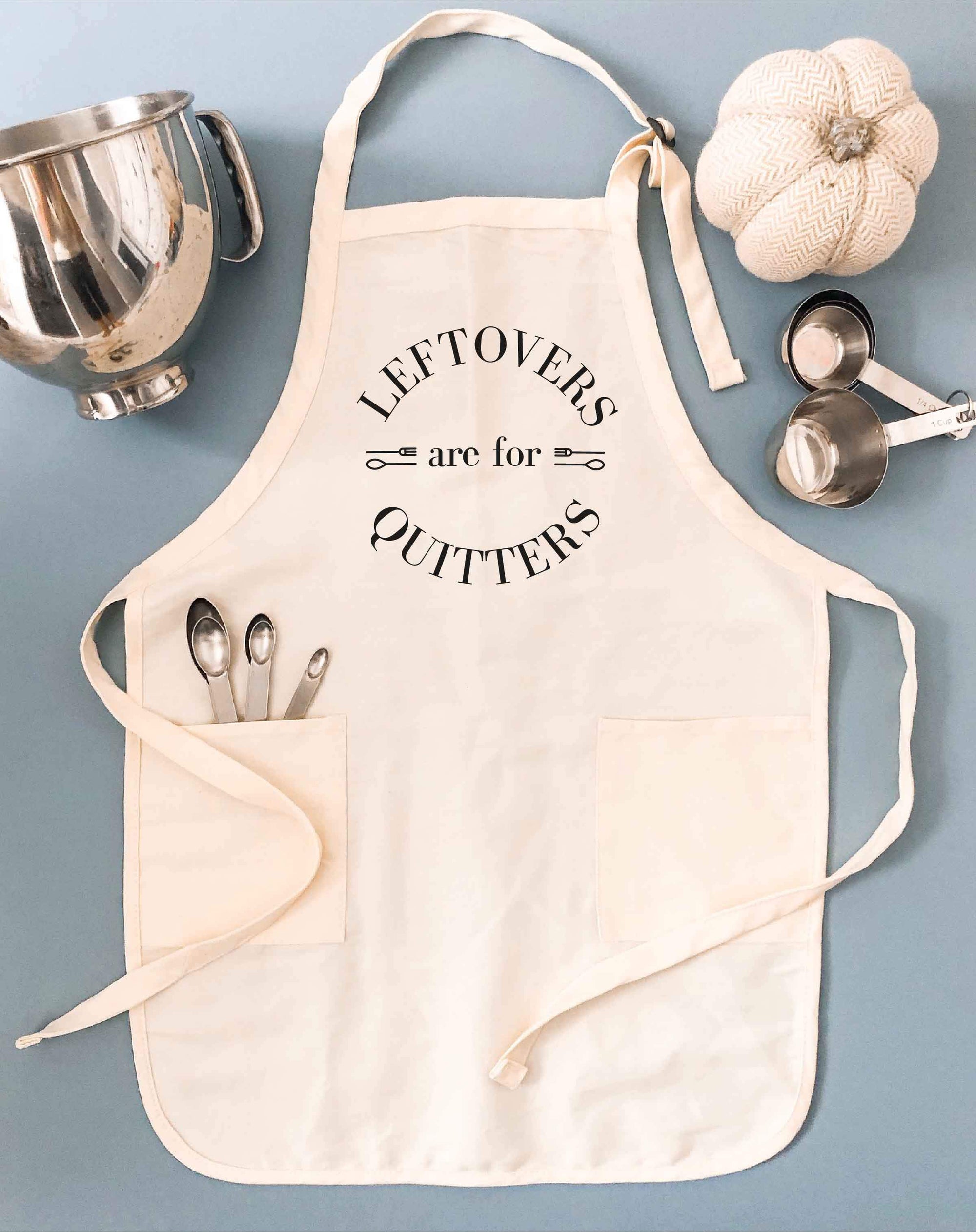 Leftovers are for quitters apron Fall apron Apron 